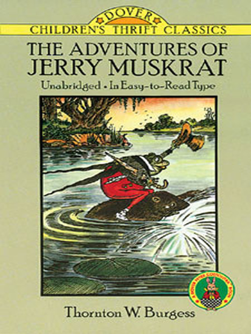 Title details for The Adventures of Jerry Muskrat by Thornton W. Burgess - Available